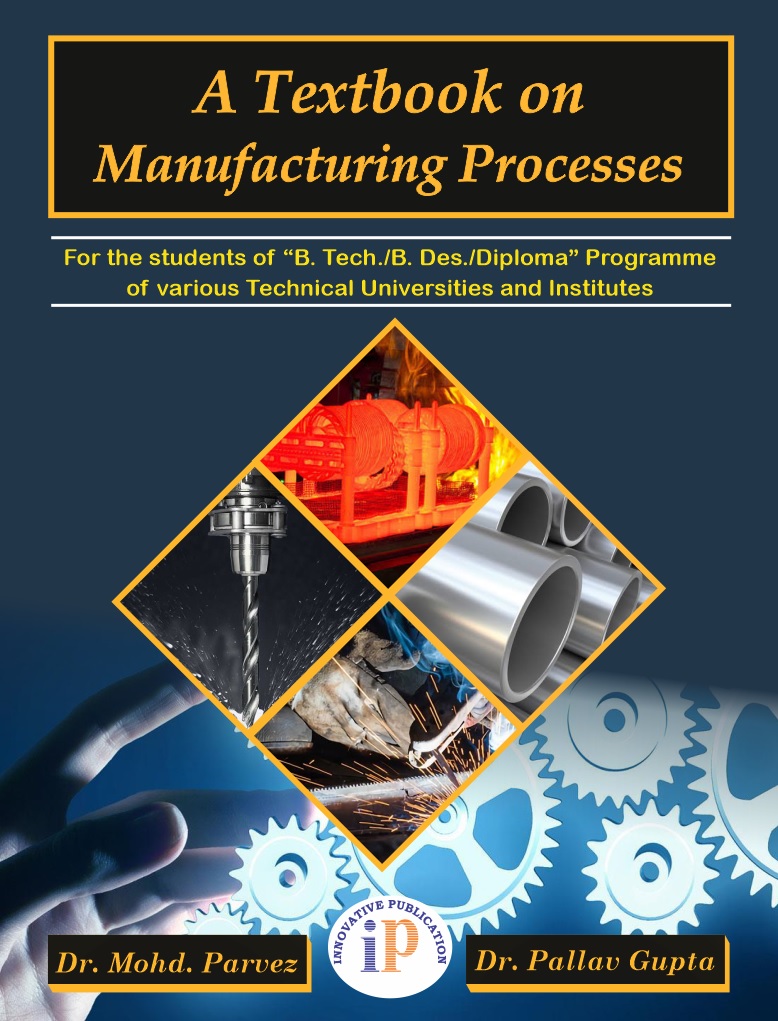 A Textbook on Manufacturing Processes