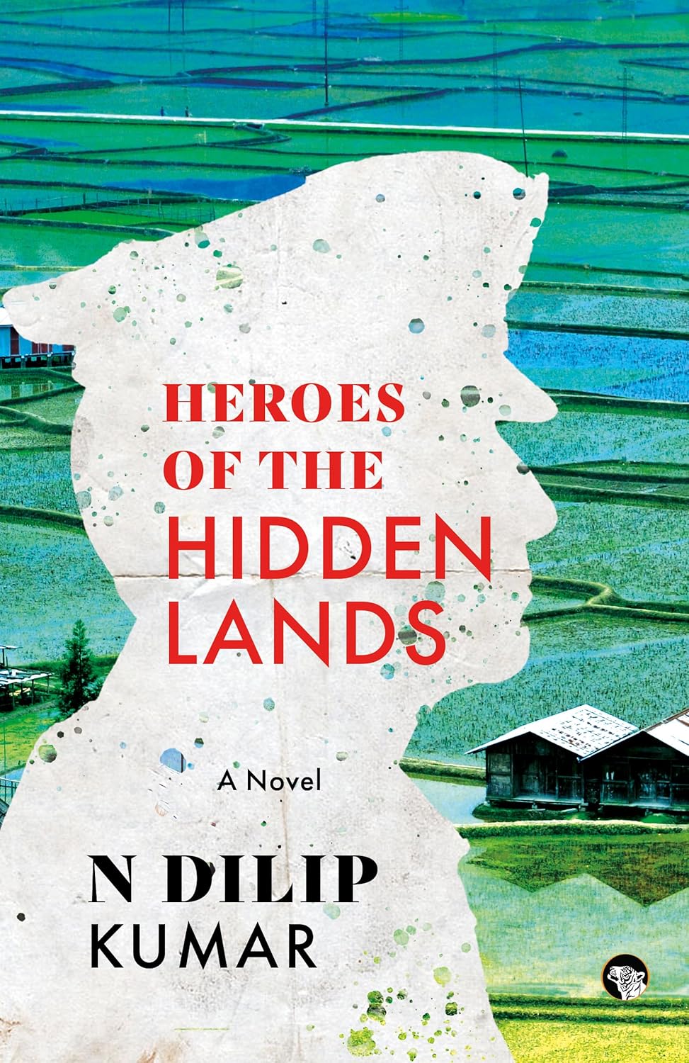 HEROES OF THE HIDDEN LANDS A NOVEL