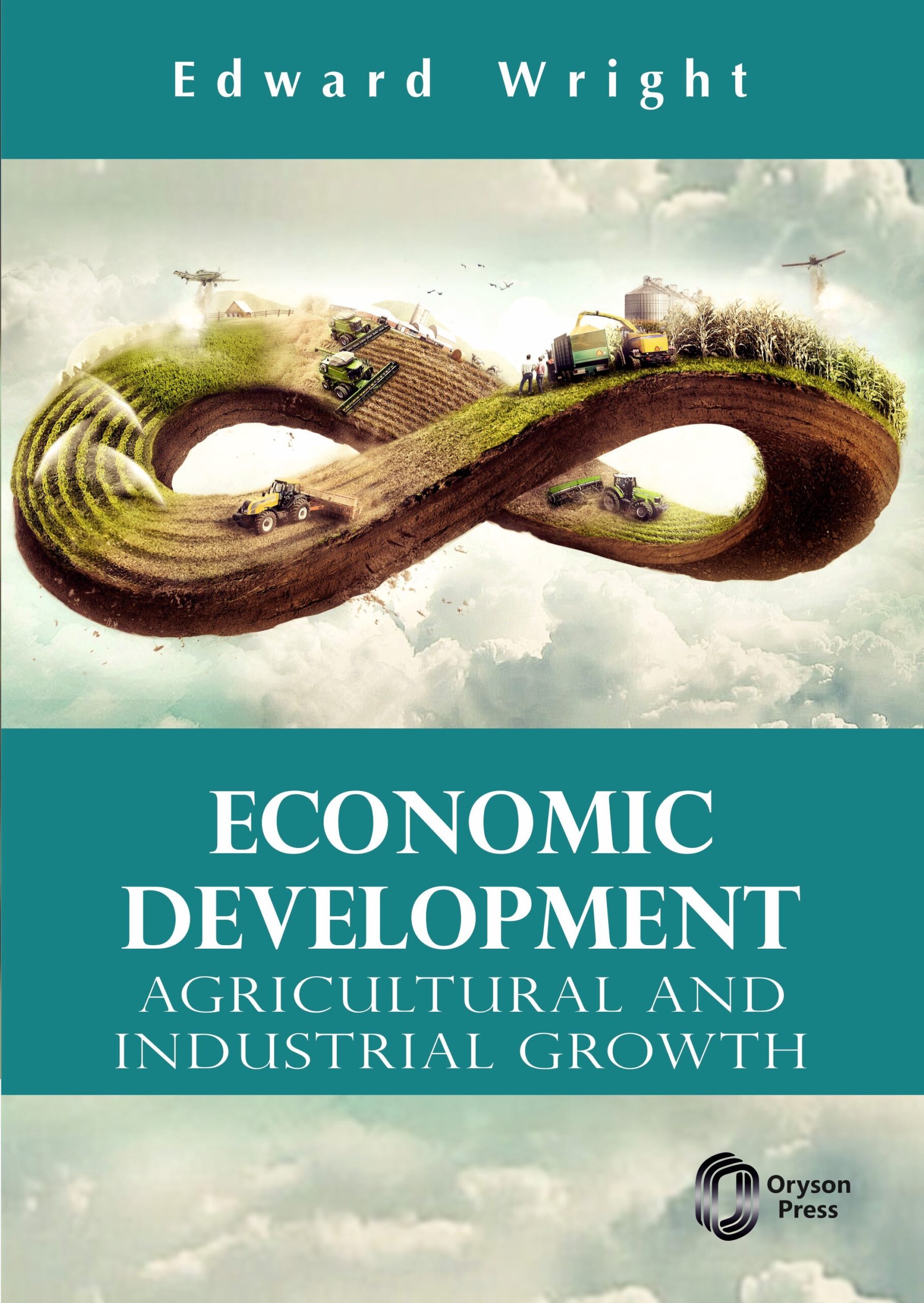 Economic Development Agricultural and Industrial Growth 