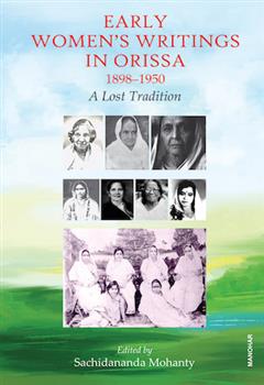 Early Women's Writings in Orissa 1898-1950: A Lost Tradition