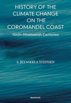 History of the Climate Change on the Coromandel Coast: Ninth-Nineteenth Centuries