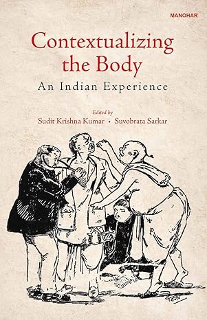 Contextualizing the Body: An Indian Experience