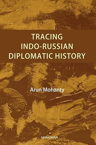 Tracing Indo-Russian Diplomatic History