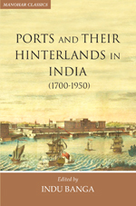 Ports and their Hinterlands in India (1700-1950 )