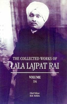 The Collected Works of Lala Lajpat Rai, Volume 14