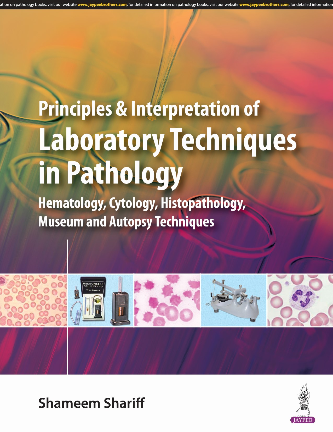 Principles Interpretation of Laboratory Techniques in Pathology Hematology Cytology Histopathology Museum and Autopsy Techniques