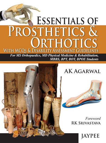 Essentials of Prosthetics and Orthotics with MCQs and Disability Assessment Guidelines