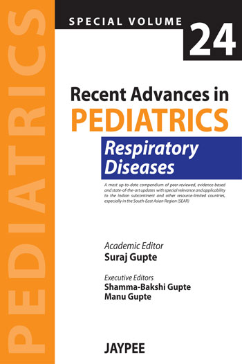 Recent Advances in Pediatrics (Special Volume 24) Respiratory Diseases