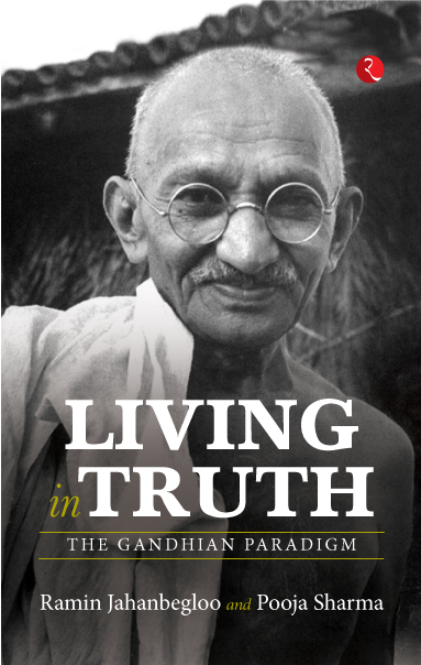 LIVING IN TRUTHThe Gandhian Paradigm