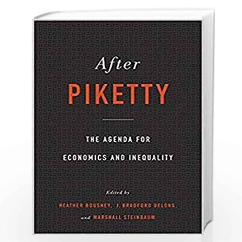 After Piketty: The Agenda For Economics and Inquality