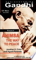 Ahimsa the Way to Peace: Vol. 2 - Rediscovering Gandhi: