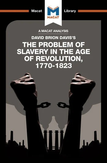 An Analysis of David Brion Davis's: The Problem of Slavery in the Age of Revolution, 1770–1823