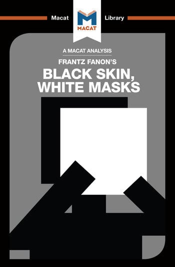 An Analysis of Frantz Fanon's: Black Skin White Masks