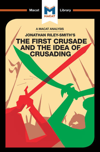 An Analysis of Jonathan Riley-Smit's: The First Crusade and the idea of Crusading