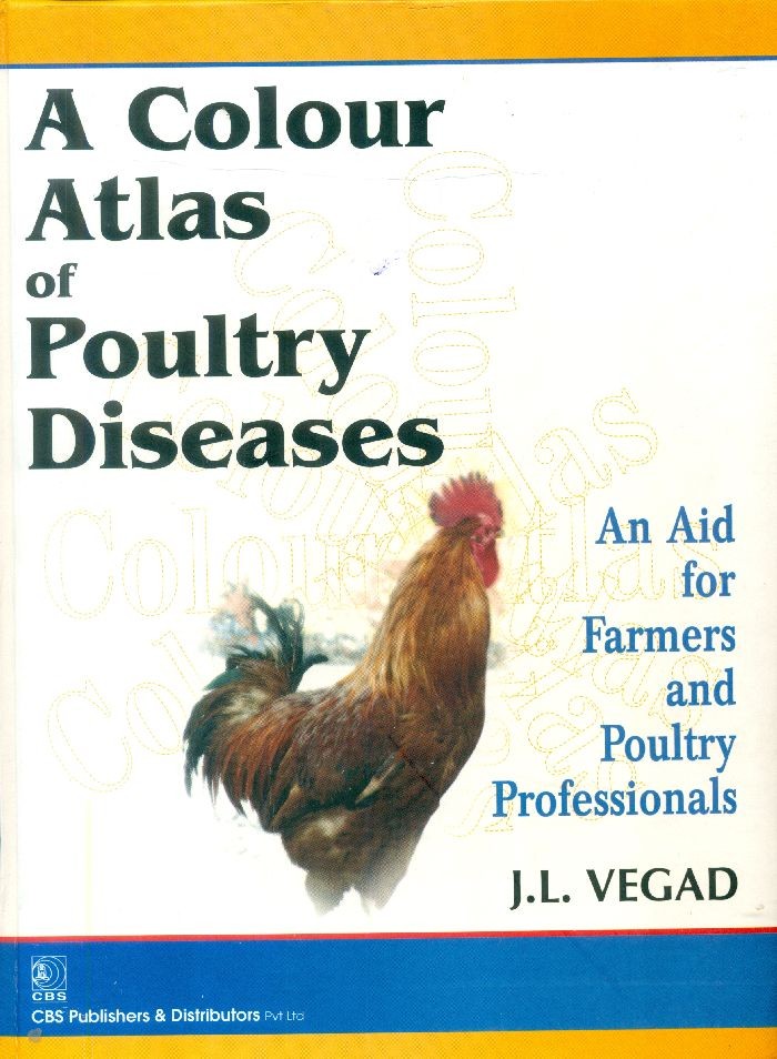 A Colour Atlas Of Poultry Diseases An Aid For Farmers And Poultry Professionals (Hb 2016)