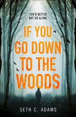 IF YOU GO DOWN TO THE WOODS