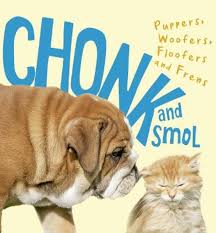 CHONK AND SMOL