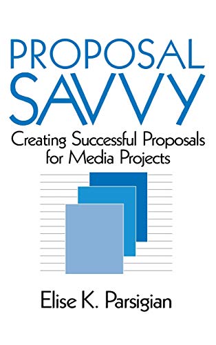 Proposal Savvy  Creating Successful Proposals for Media Projects