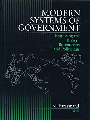 Modern Systems of Government  Exploring the Role of Bureaucrats and Politicians
