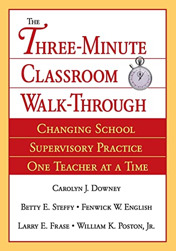 The Three-Minute Classroom Walk-Through  Changing School Supervisory Practice One Teacher at a Time