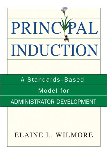 Principal Induction  A Standards-Based Model for Administrator Development