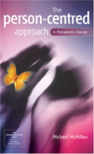 The Person-Centred Approach to Therapeutic Change