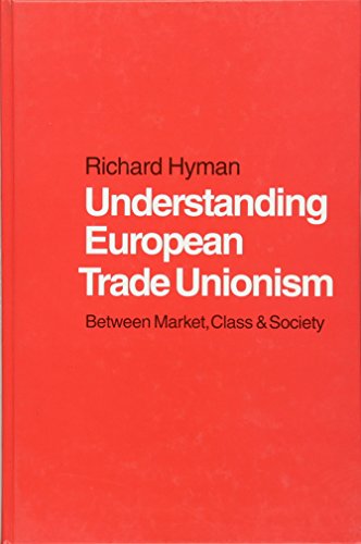 Understanding European Trade Unionism