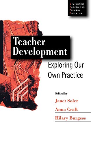 Teacher Development  Exploring Our Own Practice