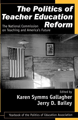 The Politics of Teacher Education Reform  The National Commission on Teaching and America's Future