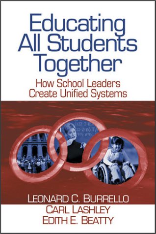 Educating All Students Together  How School Leaders Create Unified Systems