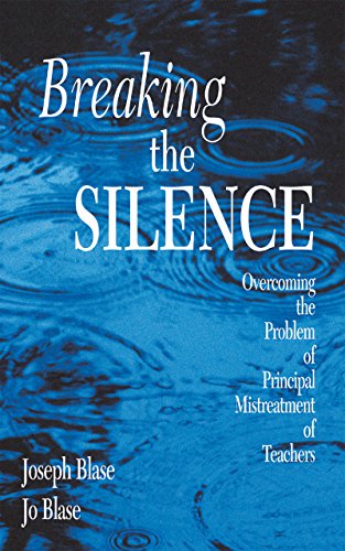 Breaking the Silence  Overcoming the Problem of Principal Mistreatment of Teachers