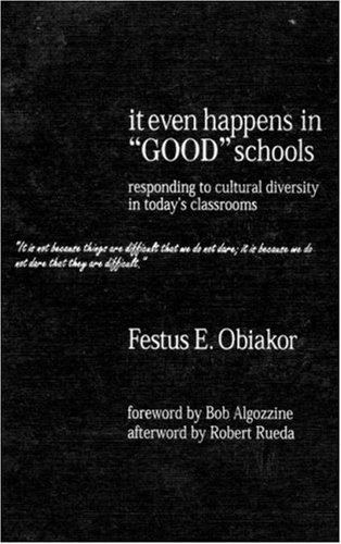 It Even Happens in Good Schools  Responding to Cultural Diversity in Today's Classrooms