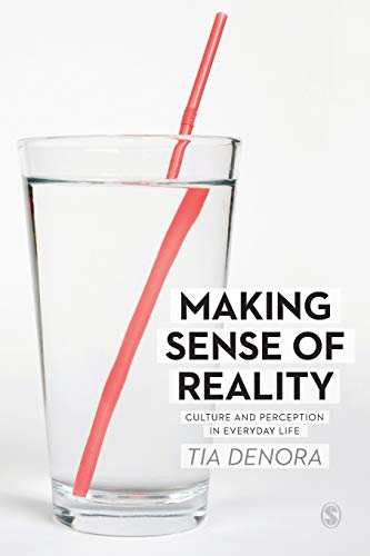 Making Sense of Reality  Culture and Perception in Everyday Life