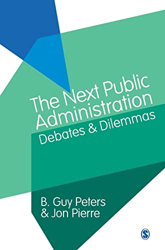 The Next Public Administration  Debates and Dilemmas