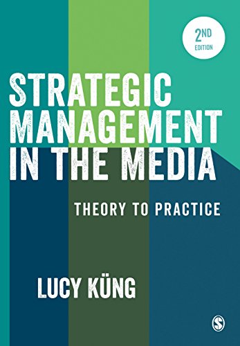 Strategic Management in the Media  Theory to Practice