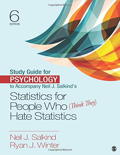 Study Guide for Psychology to Accompany Neil J. Salkind's Statistics for People Who (Think They) Hate Statistics