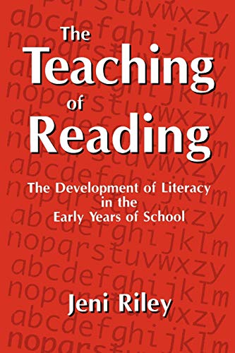 The Teaching of Reading  The Development of Literacy in the Early Years of School