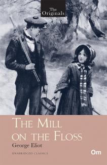 THE ORIGINALS THE MILL ON THE FLOSS (UNABRIDGED CLASSICS)