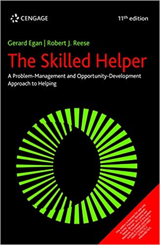 The Skilled Helper: A Problem-Management and Opportunity-Development Approach to Helping