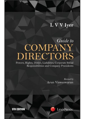Guide to Company Directors?Powers, Rights, Duties, Liabilities, Corporate Social Responsibilities an