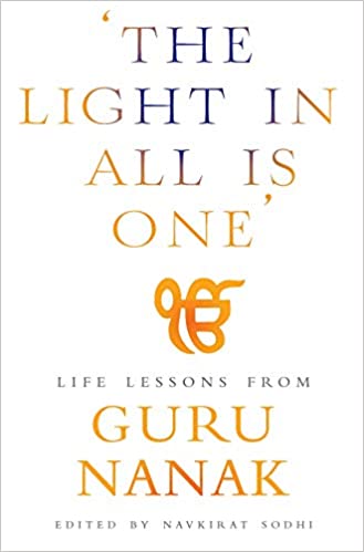 THE LIGHT IN ALL IS ONE - GURU NANAK (HB)