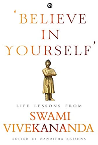 BELIEVE IN YOURSELF LIFE LESSONS FROM SWAMI VIVEKANANDA (HB)